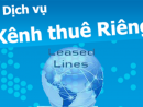Dịch vụ thuê Kênh riêng Leased Line